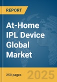 At-Home IPL Device Global Market Report 2025- Product Image