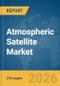 Atmospheric Satellite Market Report 2026 - Product Thumbnail Image