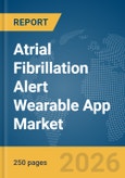 Atrial Fibrillation (Afib) Alert Wearable App Market Report 2026- Product Image
