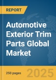 Automotive Exterior Trim Parts Global Market Report 2025- Product Image