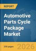 Automotive Parts Cycle Package Market Report 2026- Product Image