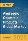 Ayurvedic Cosmetic Products Global Market Report 2025- Product Image
