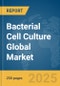 Bacterial Cell Culture Global Market Report 2025 - Product Thumbnail Image