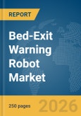 Bed-Exit Warning Robot Market Report 2026- Product Image