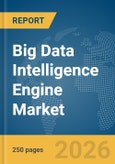 Big Data Intelligence Engine Market Report 2026- Product Image
