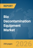 Bio Decontamination Equipment Market Report 2026- Product Image