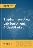 Biopharmaceutical Lab Equipment Global Market Report 2025- Product Image