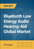 Bluetooth Low Energy (LE) Audio Hearing-Aid Global Market Report 2025- Product Image