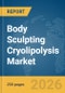 Body Sculpting Cryolipolysis Market Report 2026 - Product Thumbnail Image