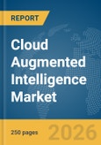 Cloud Augmented Intelligence Market Report 2026- Product Image