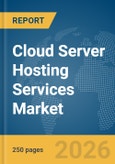 Cloud Server Hosting Services Market Report 2026- Product Image