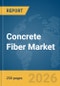 Concrete Fiber Market Report 2026 - Product Thumbnail Image