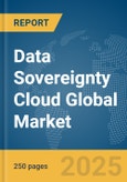 Data Sovereignty Cloud Global Market Report 2025- Product Image