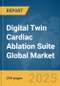Digital Twin Cardiac Ablation Suite Global Market Report 2025 - Product Thumbnail Image