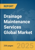 Drainage Maintenance Services Global Market Report 2025- Product Image