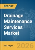 Drainage Maintenance Services Market Report 2026- Product Image