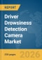 Driver Drowsiness Detection Camera Market Report 2026 - Product Thumbnail Image