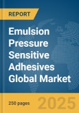 Emulsion Pressure Sensitive Adhesives Global Market Report 2025- Product Image