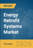 Energy Retrofit Systems Market Report 2026- Product Image