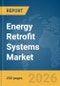 Energy Retrofit Systems Market Report 2026 - Product Thumbnail Image