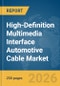 High-Definition Multimedia Interface (HDMI) Automotive Cable Market Report 2026 - Product Thumbnail Image