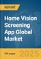 Home Vision Screening App Global Market Report 2025 - Product Thumbnail Image