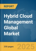 Hybrid Cloud Management Global Market Report 2025- Product Image
