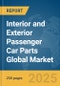 Interior and Exterior Passenger Car Parts Global Market Report 2025 - Product Thumbnail Image