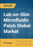 Lab-on-Skin Microfluidic Patch Global Market Report 2025- Product Image