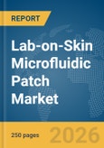 Lab-on-Skin Microfluidic Patch Market Report 2026- Product Image