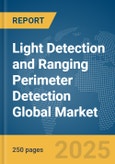 Light Detection and Ranging (LiDAR) Perimeter Detection Global Market Report 2025- Product Image