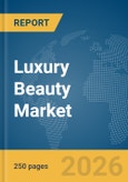 Luxury Beauty Market Report 2026- Product Image