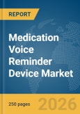 Medication Voice Reminder Device Market Report 2026- Product Image