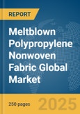 Meltblown Polypropylene (PP) Nonwoven Fabric Global Market Report 2025- Product Image