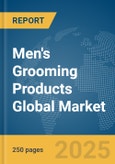 Men's Grooming Products Global Market Report 2025- Product Image
