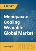 Menopause Cooling Wearable Global Market Report 2025- Product Image