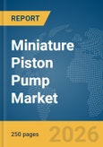 Miniature Piston Pump Market Report 2026- Product Image
