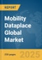 Mobility Dataplace Global Market Report 2025 - Product Thumbnail Image