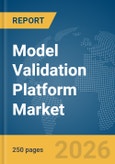 Model Validation Platform Market Report 2026- Product Image