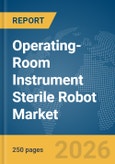 Operating-Room Instrument Sterile Robot Market Report 2026- Product Image