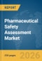 Pharmaceutical Safety Assessment Market Report 2026 - Product Thumbnail Image