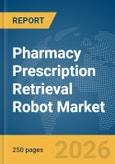 Pharmacy Prescription Retrieval Robot Market Report 2026- Product Image