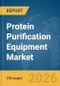 Protein Purification Equipment Market Report 2026 - Product Thumbnail Image