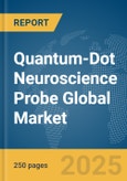Quantum-Dot Neuroscience Probe Global Market Report 2025- Product Image