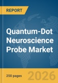 Quantum-Dot Neuroscience Probe Market Report 2026- Product Image