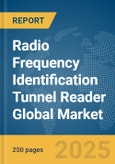 Radio Frequency Identification (RFID) Tunnel Reader Global Market Report 2025- Product Image