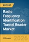 Radio Frequency Identification (RFID) Tunnel Reader Market Report 2026 - Product Thumbnail Image