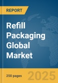 Refill Packaging Global Market Report 2025- Product Image