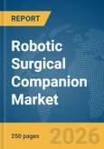 Robotic Surgical Companion Market Report 2026- Product Image