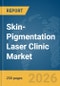 Skin-Pigmentation Laser Clinic Market Report 2026 - Product Thumbnail Image